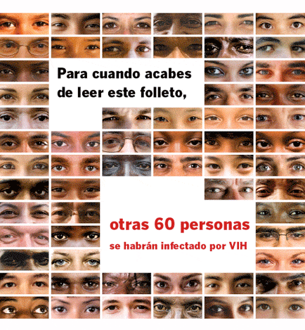 Imagen: Para cuando acabes de leer este folleto, otras 60 personas se habrán infectado por VIH